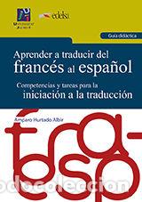 Livros: Aprender a traducir del franc&eacute;s al espa&ntilde;ol. Gu&iacute;a did&aacute;ctica. - Hurtado Albir, Amparo