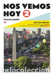 Livros: Nos vemos Hoy 2 Ed. hibr&iacute;ada Edici&oacute;n para estudiantes - Lloret Ivorra, Eva Mar&iacute;a;Ribas,