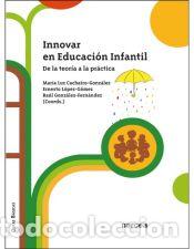 Livros: Innovar en Educaci&oacute;n Infantil: De la teor&iacute;a a la pr&aacute;ctica - Cacheiro-Gonz&aacute;lez, Mar&iacute;a Luz;