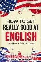 Libros: How to Get Really Good at English - Language Learning Polyglot - Foto 1