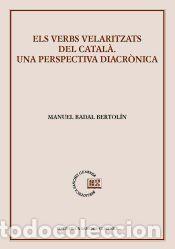 Libros: Els verbs velaritzats del catal&agrave; - Badal Bertol&iacute;n, Manuel - Foto 1