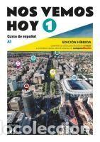books: Nos vemos hoy 1 A1 - Edici&oacute;n h&iacute;brida