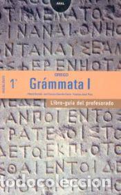 Libros: Griego 1&ordm; Bachillerato Gr&aacute;mmata. Libro gu&iacute;a del profesorado - Bernab&eacute; Pajares, Alberto;Gonz&aacute;lez