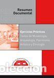Libros: El resumen documental. Ejercicios pr&aacute;cticos. Textos de Museolog&iacute;a, Arqueolog&iacute;a, Patrimonio