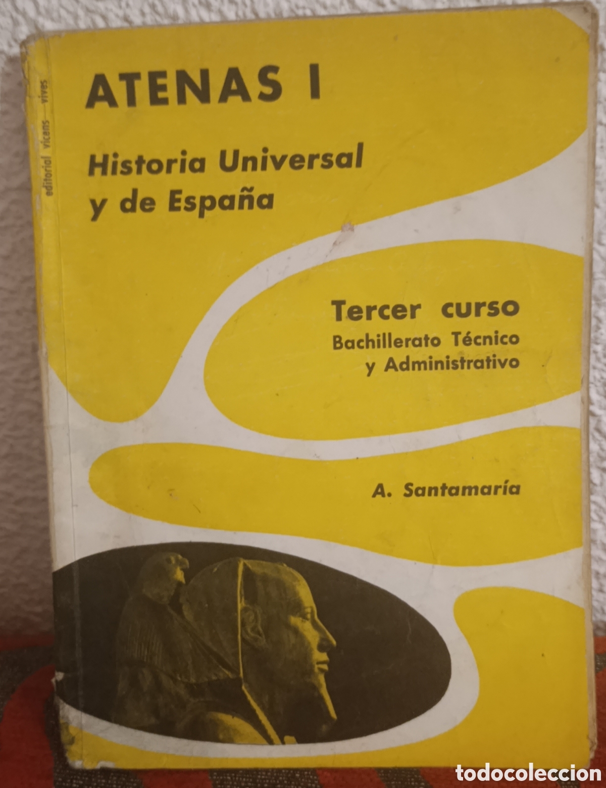 Libros: Libro antiguo &rdquo;ATENAS I: Historia Universal y de Espa&ntilde;a&rdquo; - A. Santamar&iacute;a (Vicens Vives, 1964)