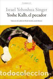 Libros: Yoshe Kalb, el pecador - Singer, Israel Yehoshua
