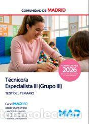 Libros: T&eacute;cnico Especialista III (Grupo III). Test del Temario. Comunidad Aut&oacute;noma de Madrid - Ed. MAD