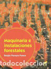 Libros: Maquinaria e instalaciones forestales - Pereyra Ponce, Sergio