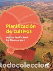 Libros: Planificaci&oacute;n de cultivos - Bord&oacute;n Ferr&eacute;, Yolanda;Blasco Argenti, Eva