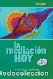 Libros: La mediaci&oacute;n hoy - Antu&ntilde;a Egocheaga, Marta