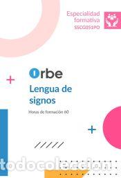 Libros: SSCG051PO Lenguaje de signos - Orbe