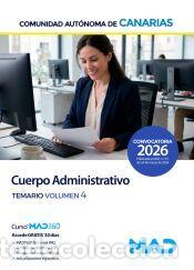 Libros: Cuerpo Administrativo. Temario Volumen 4. Comunidad Aut&oacute;noma de Canarias - Ed. MAD