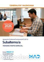 Libros: Subalterno/a (Agrupaci&oacute;n Profesional Funcionarial APT-APF-01). Temario Parte Especial. Generalitat