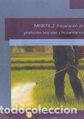 Libros: MF0078_2 Preparaci&oacute;n y productos biocidas y fitosanitarios - AA VV