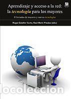 Libros: Aprendizaje y acceso a la red: la tecnolog&iacute;a para los mayores - Esteller Curto, Roger
