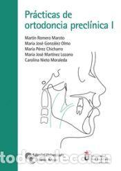 Libros: Pr&aacute;cticas de Ortodoncia precl&iacute;nica I - Romero Maroto, Mart&iacute;n;Gonz&aacute;lez Olmo, Mar&iacute;a Jos&eacute;;P&eacute;rez