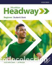 Libros: Headway 5th Edition Beginner. Students Book + Students Resource center & Online Practice - Soars,