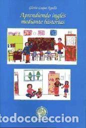 Libros: Aprendiendo ingl&eacute;s mediante historias - Luque Agull&oacute;, Gloria