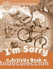 Libros: Oxford Read and Imagine Beginner. Im Sorry Activity Book - Shipton, Paul