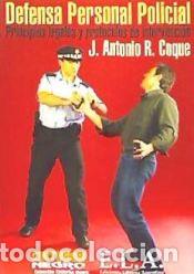 Libros: DEFENSA PERSONAL POLICIAL - R. COQUE, J. ANTONIO
