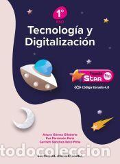 Libros: Tecnolog&iacute;a y Digitalizaci&oacute;n 1&ordm; ESO - Proyecto STAR PLUS - C&oacute;digo Escuela 4.0 - G&oacute;mez Gilaberte,