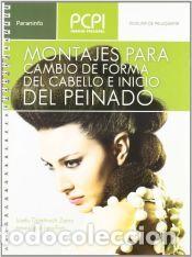Libros: Montajes para cambio de forma del cabello e inicio del peinado - DOMENECH ZAERA, JOSEFA;LARA FORT,