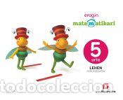Libros: Matematikari eragin. 5 urte - Bernabeu Ruiz, Javier;Herrero, Nieves;Mart&iacute;n Fern&aacute;ndez, Goyi