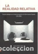 Libros: La realidad relativa. Evoluci&oacute;n ideol&oacute;gica en el trabajo lexicogr&aacute;fico de la Real Academia Espa&ntilde;ola