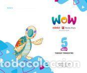 Libros: Proyecto WOW 5 a&ntilde;os carpeta 3 trimestre - Est&eacute;banez Est&eacute;banez, Aurora;Rodr&iacute;guez Vallejera,