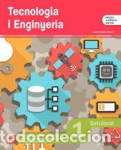 Libros: Tecnologia i Enginyeria 1r Batxillerat - Joseph i Gual,Joan;Hoyos Garc&iacute;a,Roger;Garrav&eacute; i