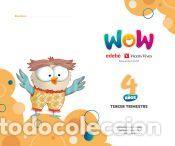 Libros: Proyecto WOW 4 a&ntilde;os carpeta 3 trimestre - Est&eacute;banez Est&eacute;banez, Aurora;Rodr&iacute;guez Vallejera,