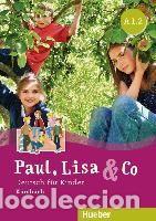 Libros: PAUL LISA & CO A1.2 Kursb. (L.alum.) - Bovermann,Monika;Georgiakaki,Manuela;Zsch&auml;rlich,Re