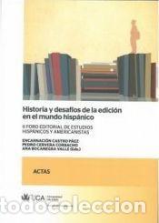 Libros: Historia y desaf&iacute;os de la edici&oacute;n en el mundo hisp&aacute;nico. II : Foro editorial de estudios hisp&aacute;nicos