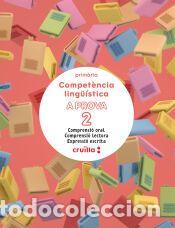 Libros: Compet&egrave;ncia ling&uuml;&iacute;stica. A prova 2. Comprensi&oacute; oral. Comprensi&oacute; lectora. Expressi&oacute; escrita. 2