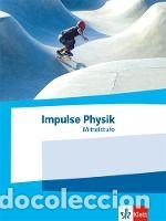 Libros: Impulse Physik Mittelstufe. Schulbuch Klassen 7-10 (G9) bzw. 6-9 (G8)