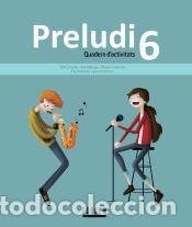 Libros: Preludi 6 - Chicote Pinilla, Antonia F.;Rodrigo Sabater, Ana;Taberner Vidal, M&iacute;riam