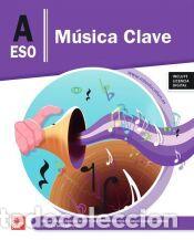 Libros: M&uacute;sica Clave A. ESO - L&oacute;pez Ballester,Miguel &Aacute;ngel;Palaz&oacute;n Herrera,Jos&eacute;;Cavas