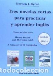 Livros: Tres novelas cortas para practicar y aprender ingl&eacute;s Tears of the rose - Henry Dwyer and the third