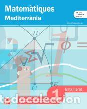 Libros: Matem&agrave;tiques 1r Batxillerat Mediterr&agrave;nia - Nevot Luna,Antonio;Soler Areta,Javier;Romero