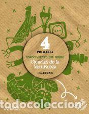 Libros: Ciencias de la Naturaleza 4. Cuaderno - Anaya Educaci&oacute;n
