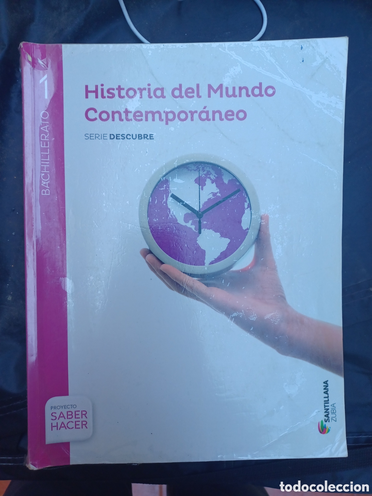 Libros: Historia del mundo contemporaneo serie descubre 1 bachillerato saber hacer