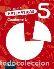 Libros: Matem&aacute;ticas 5. Cuaderno 1 - Grupo Anaya