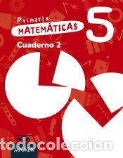Libros: Matem&aacute;ticas 5. Cuaderno 2 - Grupo Anaya