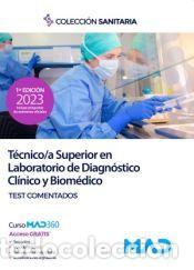 Libros: T&eacute;cnico/a Superior en Laboratorio de Diagn&oacute;stico Cl&iacute;nico y Biom&eacute;dico. Test comentados - Ed. MAD