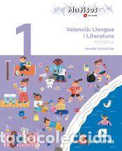 Libros: Valenci&agrave;: Llengua i Literatura. 1 Prim&agrave;ria. Trimestres. Matisos - I m&eacute;s. Serveis Ling&uuml;&iacute;stics i
