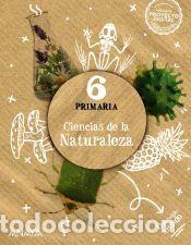 Libros: Ciencias de la Naturaleza 6 - Conejo Alonso, Ana Isabel;Encina Garc&iacute;a, Antonio Esteban;Codeseda