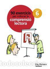Libros: 90 Exercicis per mellorar la comprensi&oacute; lectora, 6&ordm; Prim&agrave;ria - VVAA