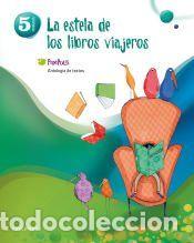Libros: Antolog&iacute;a de textos 5&ordm; Primaria (La estela de los libros viajeros) - Ramos Campos, Alfredo J.;Pinto