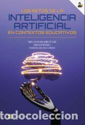 books: Los retos de la inteligencia artificial en contextos educativos - Cabezuelo Lorenzo, Francisco;