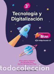 Libros: Tecnolog&iacute;a y Digitalizaci&oacute;n 3&ordm; ESO - Proyecto STAR - C&oacute;digo Escuela 4.0 - G&oacute;mez Gilaberte,